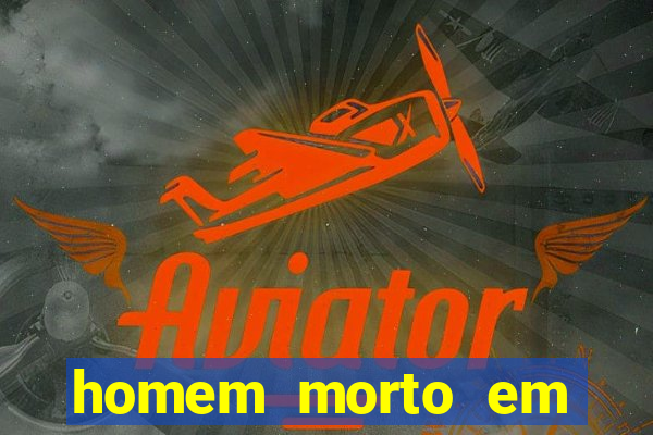homem morto em cachoeira bahia